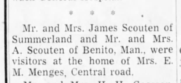 Mr. and Mrs. James Scouten of Summerland and Mr. and Mrs. A. Scouten of Bento, Man.,