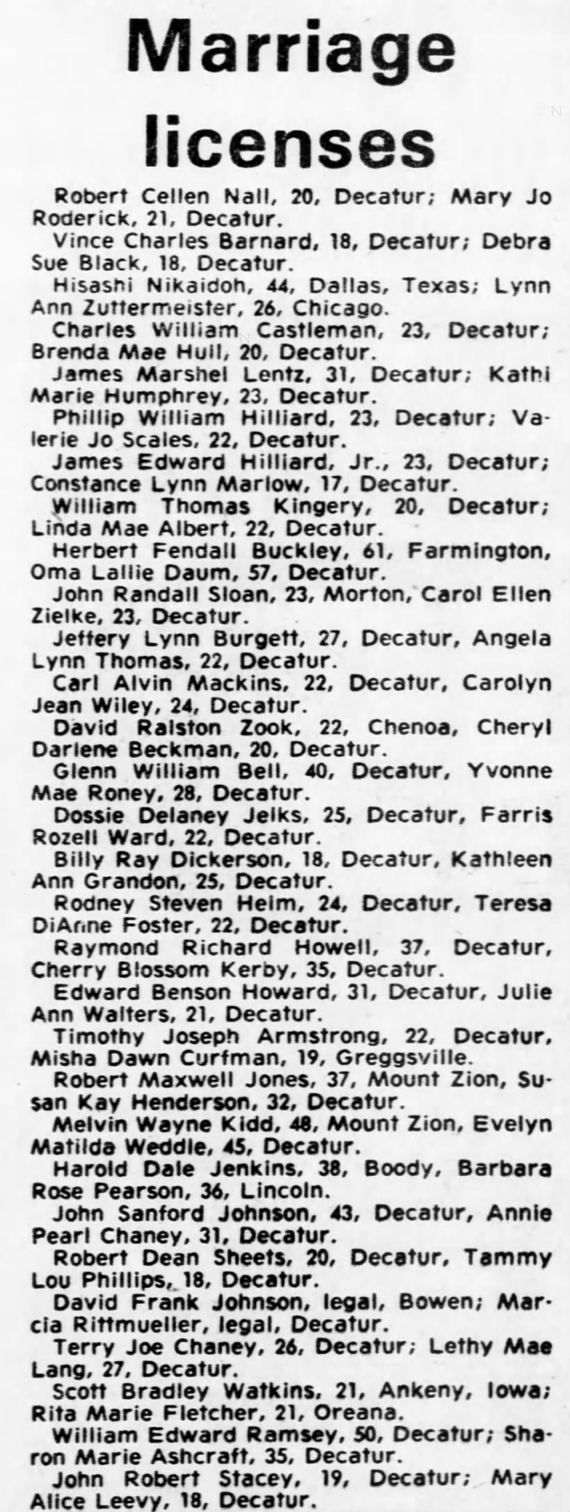 William Edward Ramsey Jr. 
Marriage License;
The Decatur Herald (Decatur IL)
17 Dec 1978, Sunday