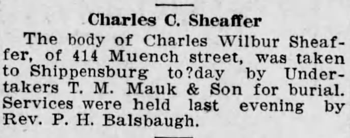 Charles Wilbur Sheaffer Obituary update 1 Aug 1910