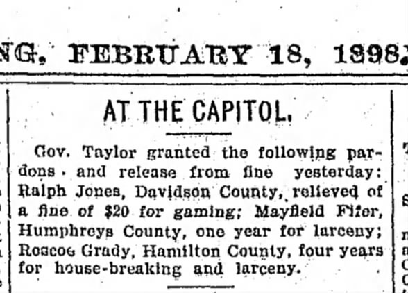 The Tennessean Feb 18, 1898: Roscoe Grady, re: Pardoned on 4yrs house-braking & larceny