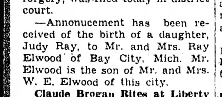 Birth of Judy Ray Elwood in Michigan to Ray Elwood & mention of W E Elwood