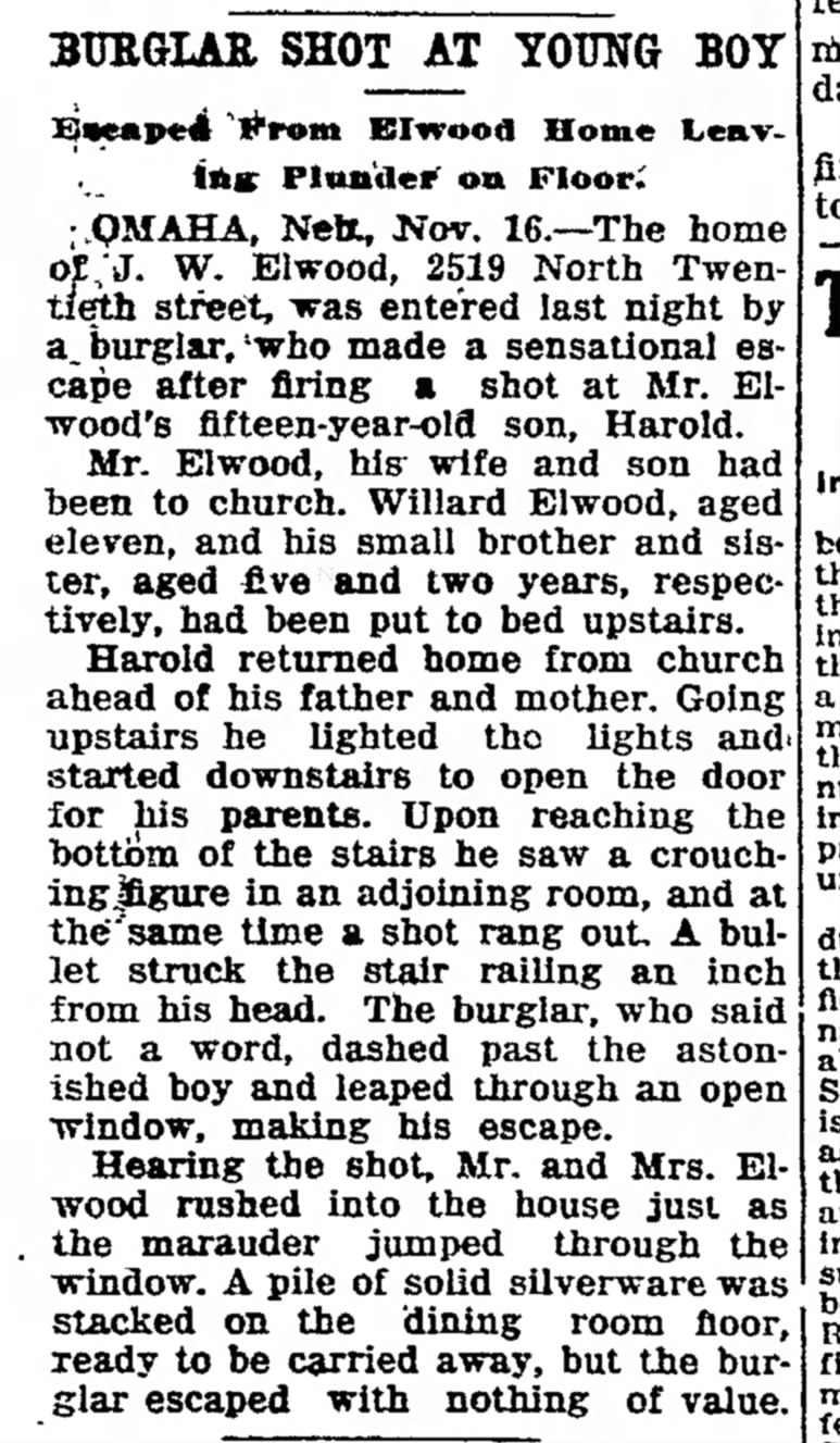 J W Elwood of Omah, NE has home by burglar 1915  Has son Willard, age 11