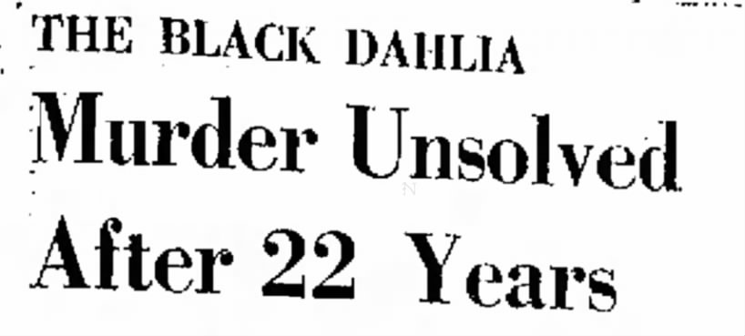 Black Dahlia Murder Unsolved After 22 Years