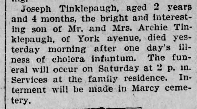 Joseph Tinklepaugh,2 yrs 4 months, dies from cholera infantum.  11 July 1902