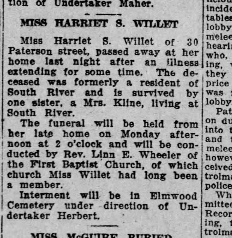 Harriet willett
survived by one sister, Mrs.Kline of South River NJ