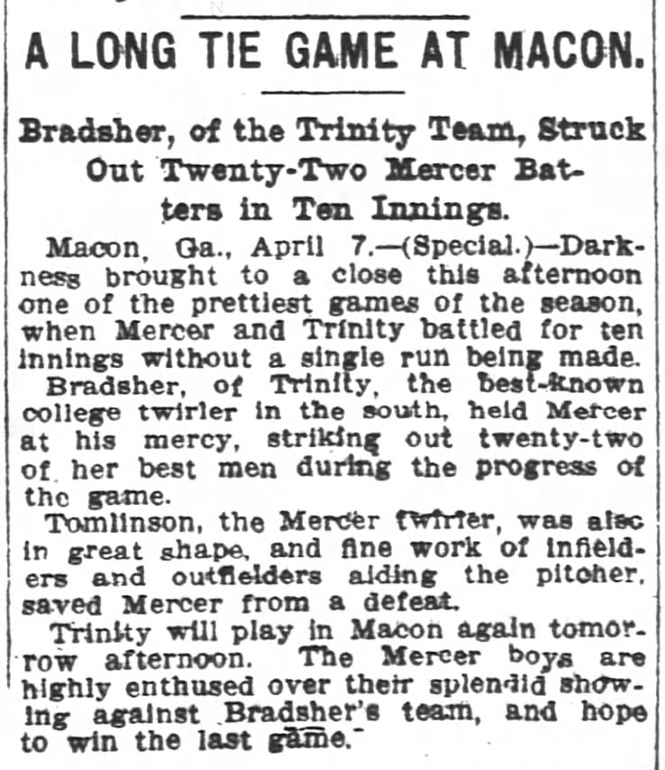 The Miracle at Mercer.  Arthur Bradsher Pitches 10 No-Hit innings against Mercer and Strikes Out 22.