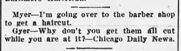 "Get a haircut? Get them all cut!" (1907).