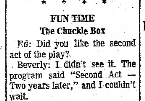 "Second act, two years later" theater joke (1971).