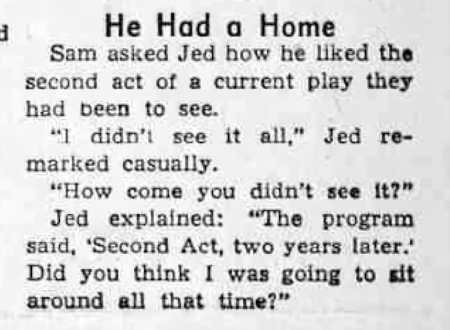"Second Act, two years later" theater joke (1950).