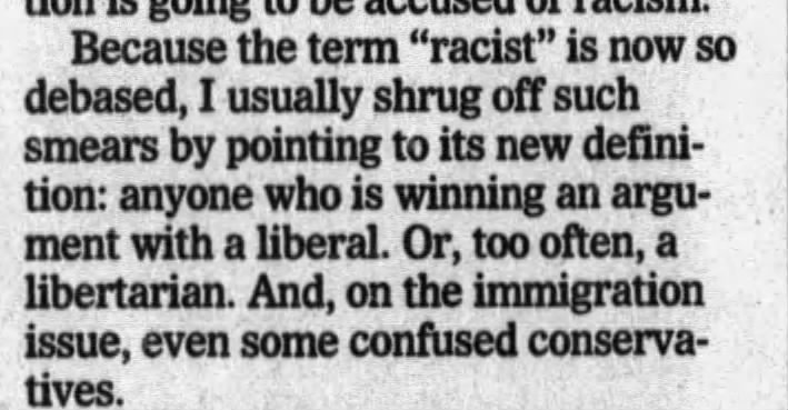 "Racist: someone who is winning an argument with a liberal" (1995).