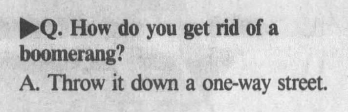 "How do you get rid of a boomerang" (1993).