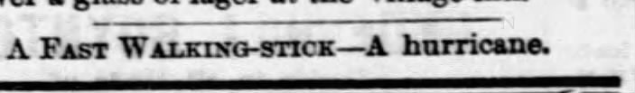 A fast walking stick -- a hurricane (1868).