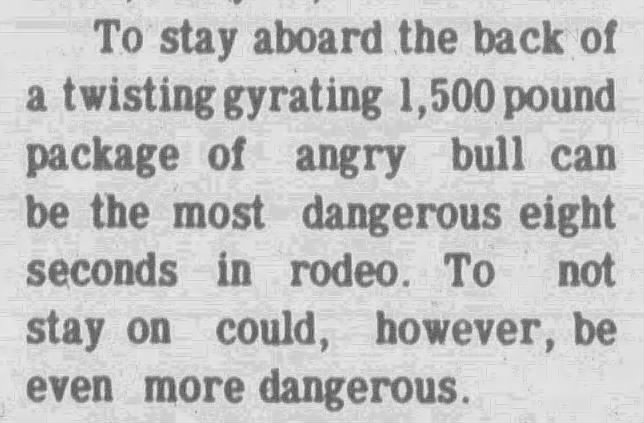 "Most dangerous eight seconds in rodeo" (1977).