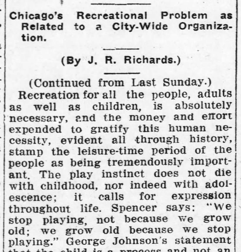 "We don't stop playing because we grow old..." (1915)