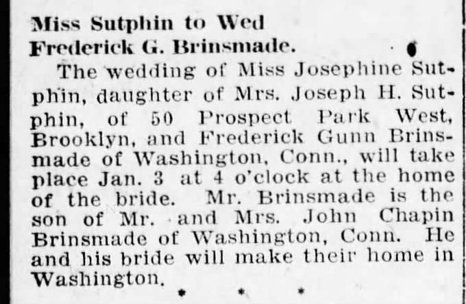 Frederick Gunn Brinsmade and Josephine Sutphin wedding. Also mentions John Chapin Brinsmade.