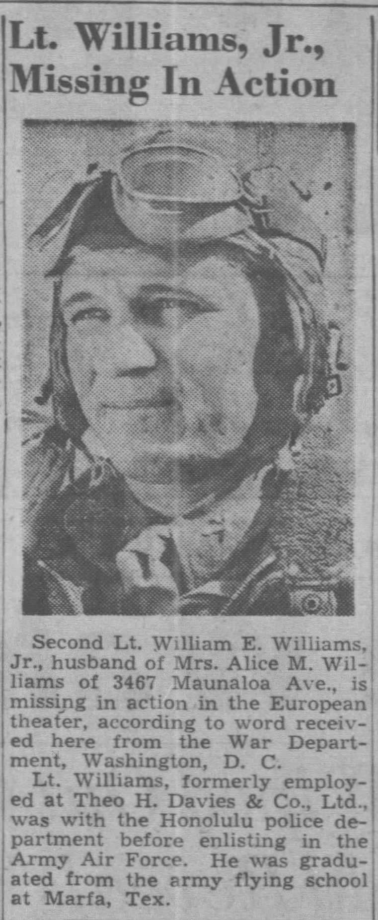 Honolulu Advertiser, 19 May 1944 edition-  Lt. Williams Jr Missing in Action