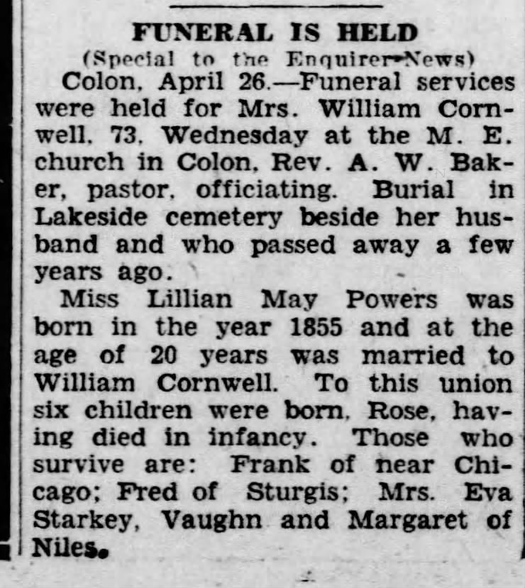 Apr 26 1928 Lillian May Powers Wife of William Cornwell she was b 1885 M 1875
to William Cornwell