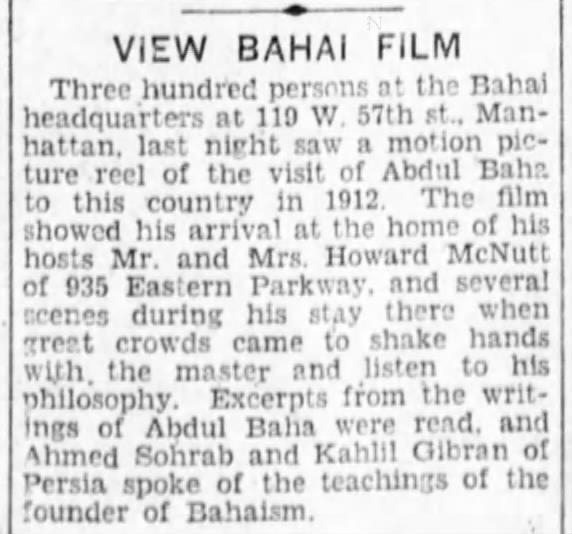 Viewing of Abdul Baha film with Ahmed Sohrab and Kahlil Gibran; Baha'i history