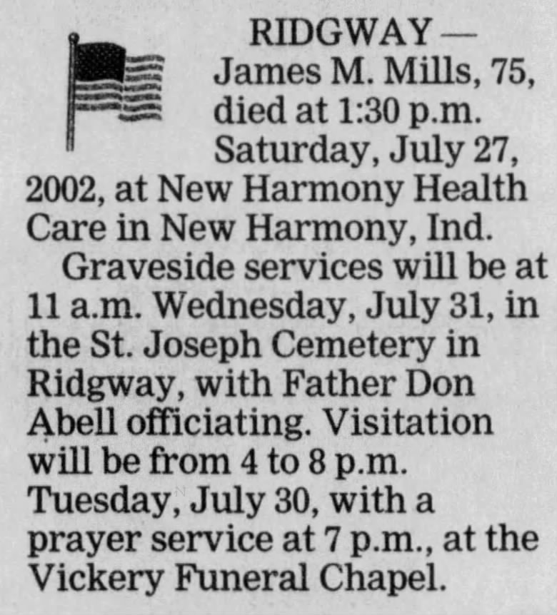 Death announcement for James M. Mills, 75, died at 1:30 PM. Sat. July 27, 2002