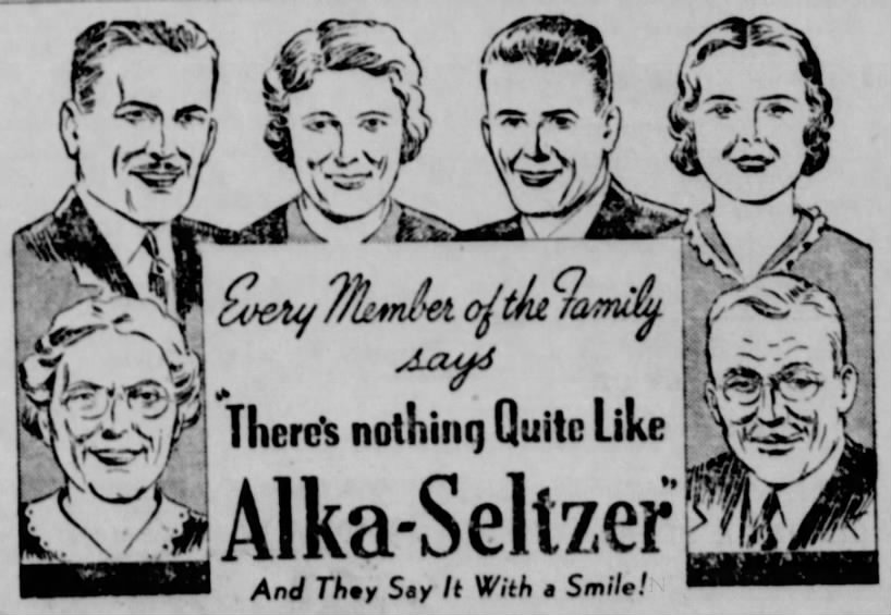 Every Member of the Family says, "There's nothing Quite Like Alka-Seltzer"