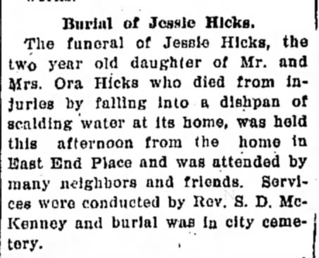 Jessie Hicks daughter of Mr and Mrs Ora Hicks dies. Funeral held Dec 30, 1905