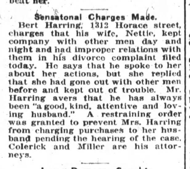 Sensational Charges Made. Bert Harring, against wife Nettie. Bert Harring, 1312 Horace Street