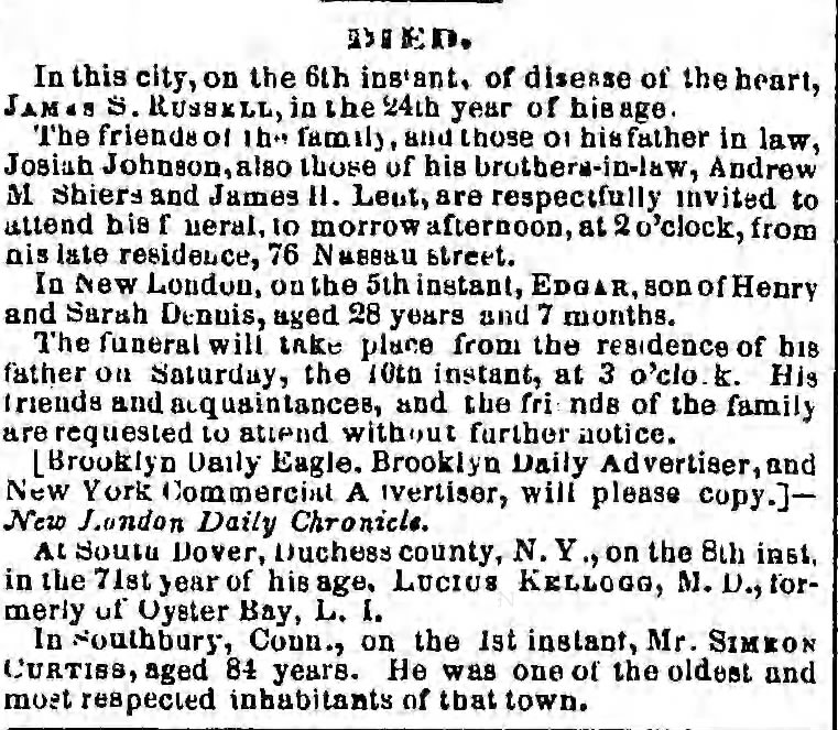 Death, Edgar, son of Henry and Sarah Dennis of New London, age 28 yrs 7 mos, 10 Apr 1852, p 2