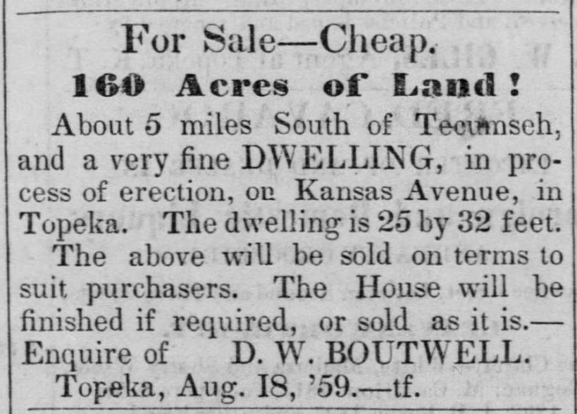 Topeka Tribune 1 Oct 1859
D.W. Boutwell selling house