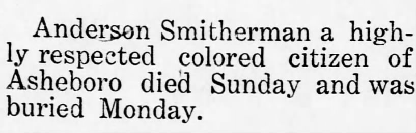 Death Notice Anderson Smitherman, 8 Jul 1909 -- died 4 July 1909 buried 5 July 1909