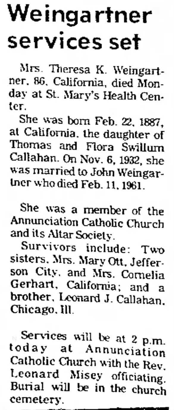 Theresa Weingartner, do Thomas and Flora Swillum Callahan married John Weingartner 6 Nov 1932