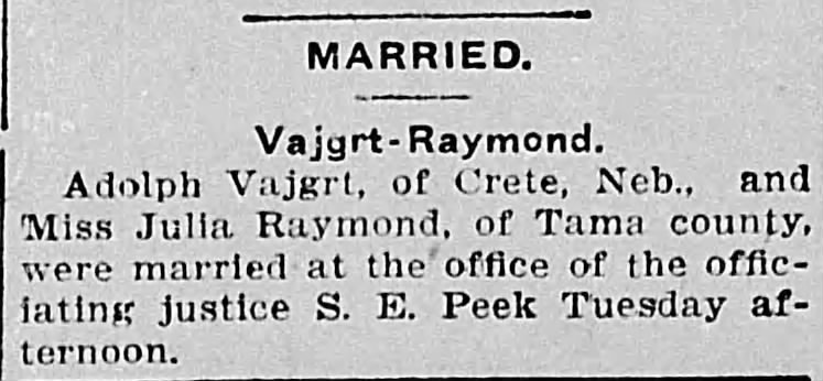 Adolph Vajgrt and Julia Rayman of Tama county married Jan 9th 1906