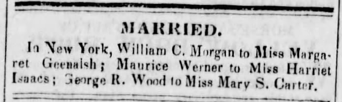 Maurice Werner and Harriett Isaacs - 19 July 1851 - Marriage Announcment