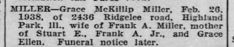 Chricago Tribune, Feb. 27, 1938; Grace McKillip-Miller died yesterday.