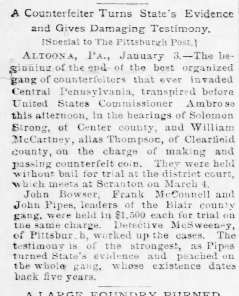 Pittsburg Gazette jan 4, 1889
John Pipes counterfitting