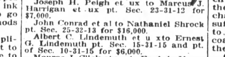 John Conrad 9 April 1920 John Conrad et al to Nathaniel Shrock pt. sec. 25-32-13 for $16,000.
