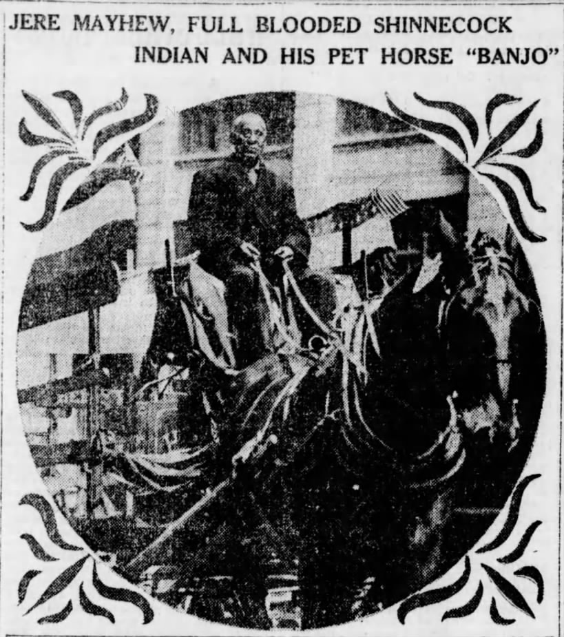 JERE MAYHEW, FULL BLOODED SHINNECOCK INDIAN AND HIS PET HORSE "BANJO"