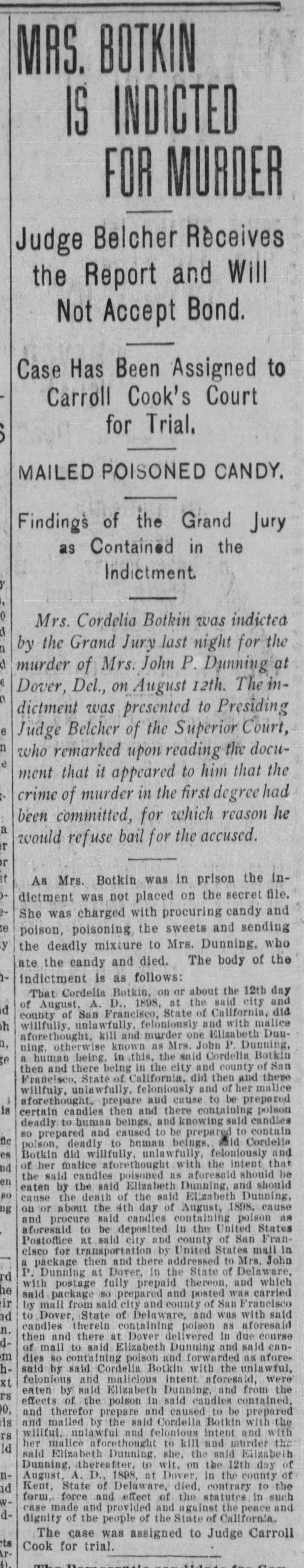 "Mrs. Botkin Is Indicted for Murder" "Judge Belcher Receives the Report and Will Not Accept Bond"