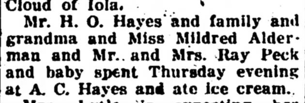 Hayes, HO and Ray Peck family and baby visited AC Hayes. 26 Aug, 1926. Iola Register.
