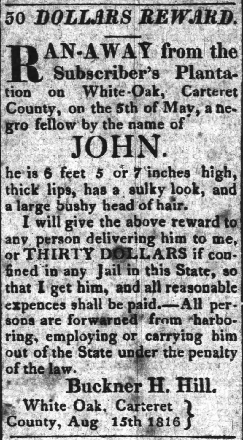 ADD Buckner Hill Slave named John Ran away from white oak plantation 14 Sep 1816