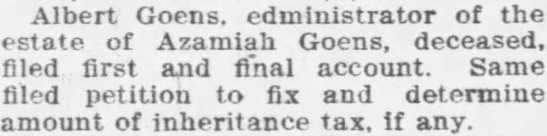 Albert Goens administrator of Azamiah Goens estate 21 Feb 1921 Palladium-Item pg 2