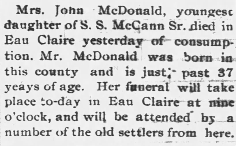 Mrs. John McDonald died in Eau Claire yesterday