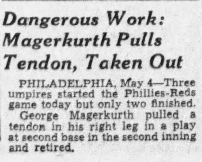 1941 - umpire Magerkurth pulls tendon, out of game