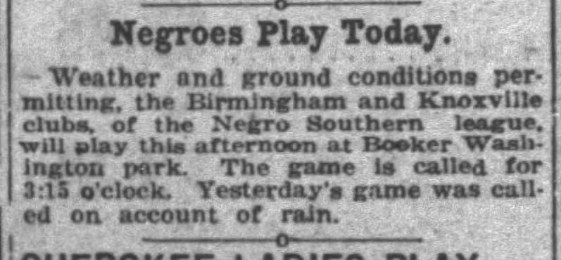 1920 - Knoxville Giants and Birmingham to play today, weather permitting.