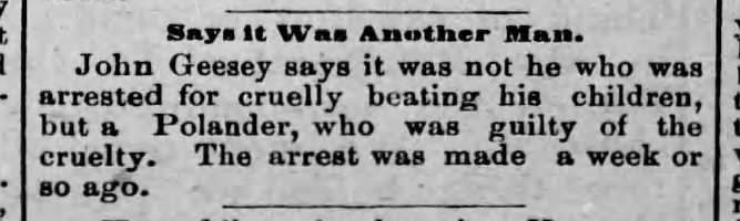 John Geesey denies beating child and says it was a Polander who did it Jun, 1888 Reading, PA