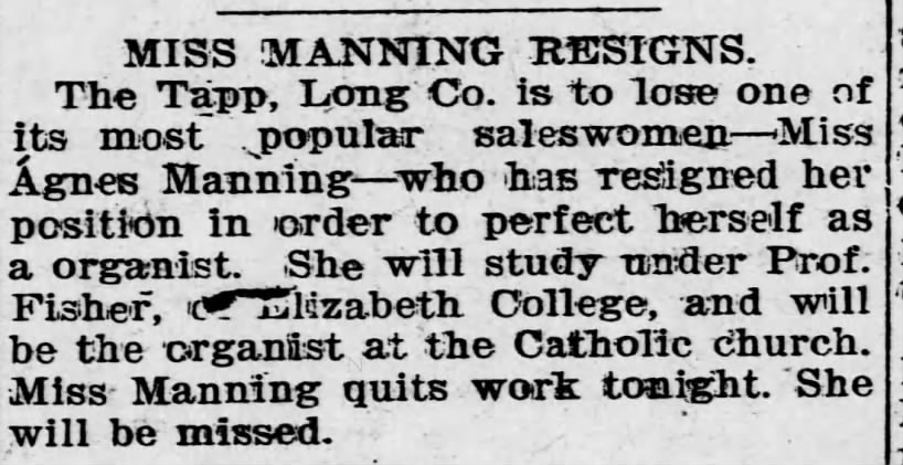 Agnes Manning quits work to study as an organist, 26 Jan 1900.