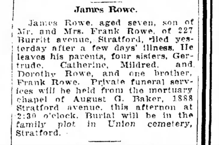 Bridgeport Telegram 
March 28, 1925 (saturday)
Death of grandma's (Catherine) Brother, James Rowe.