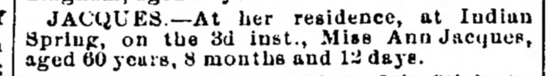 Ann Jacques death notice
The Herald and Torch Light
Hagerstown, Maryland
14 Sep 1881