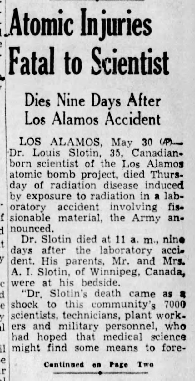 Atomic injuries fatal to scientist Louis Slotin (radiation) (1948)
