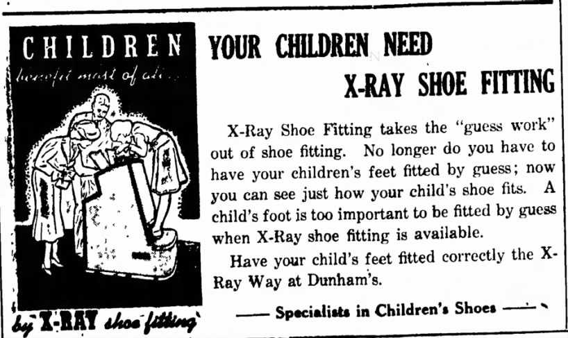 Your children need x-ray shoe fitting - advertisement (1941)
