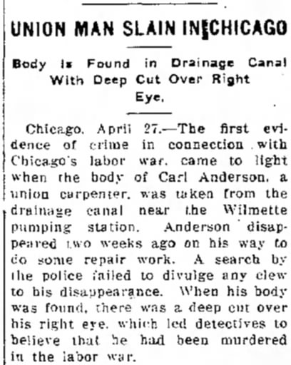 Carl Anderson, Union Man Slain in Chicago. Body found in drainage canal with deep cut over right eye